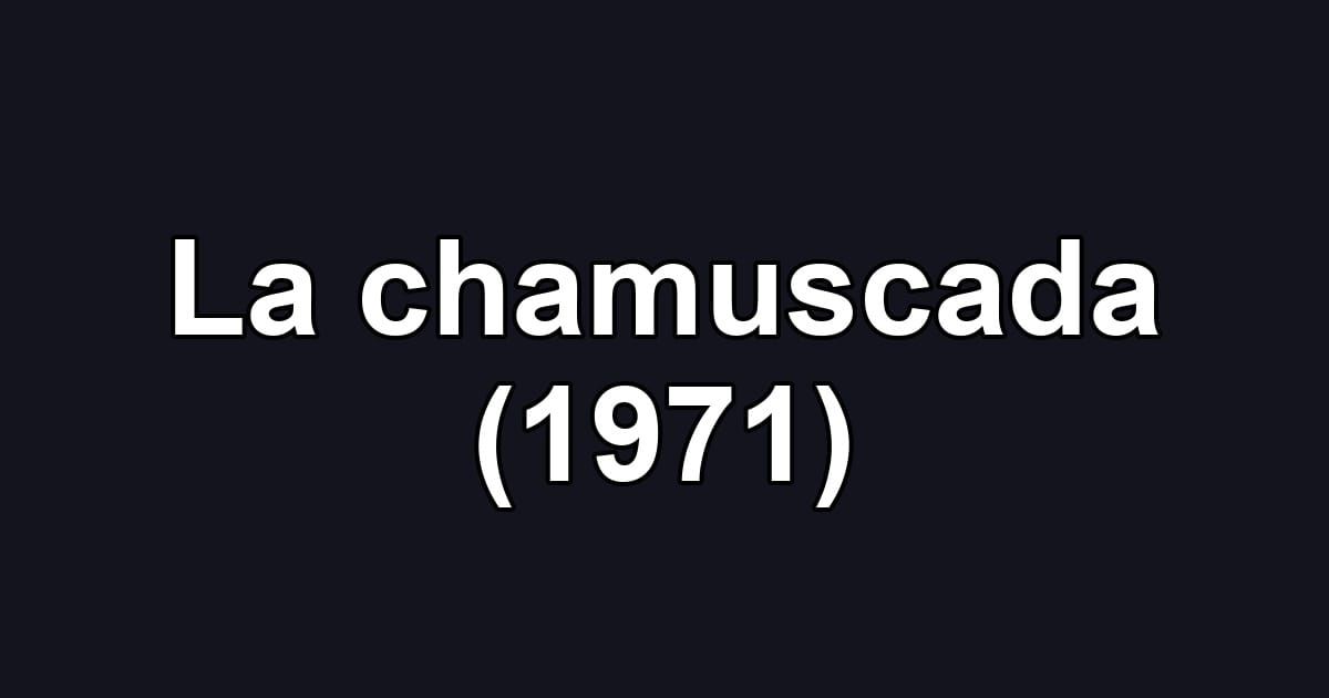 La chamuscada (1971)