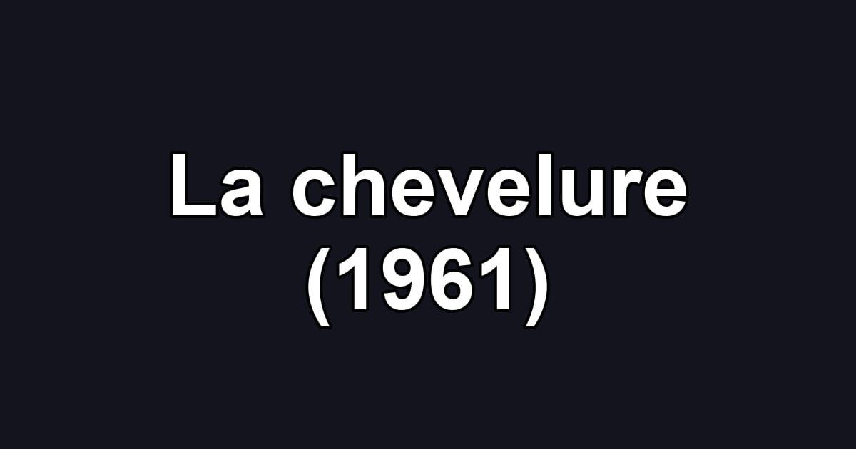 La chevelure (1961)