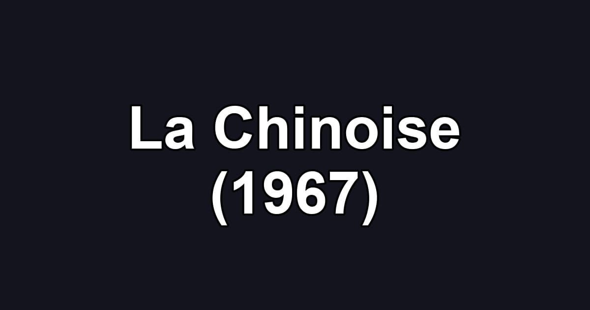 La Chinoise (1967)