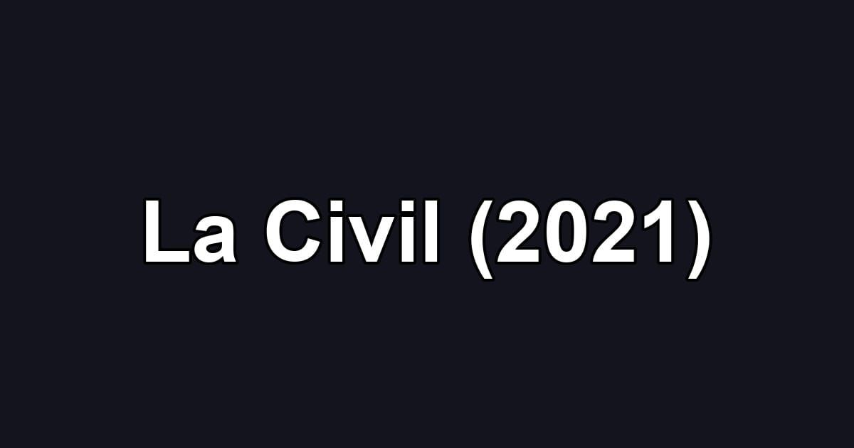 La Civil (2021)