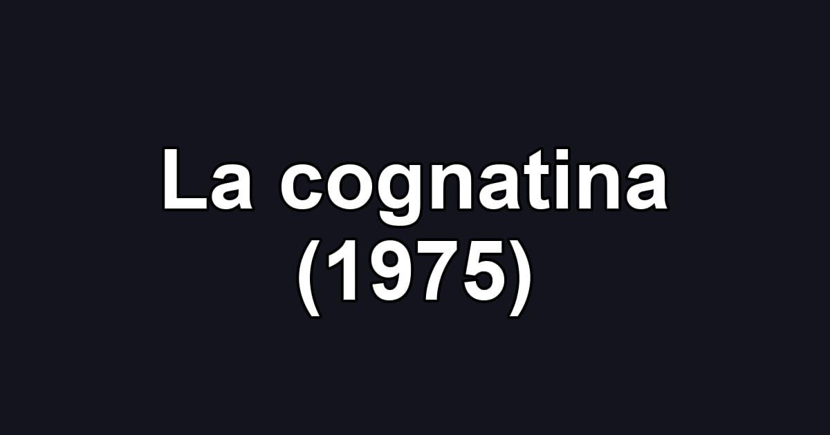 La cognatina (1975)