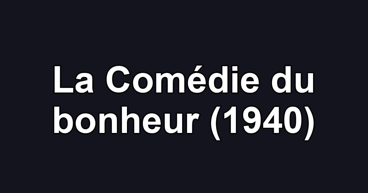 La Comédie du bonheur (1940)