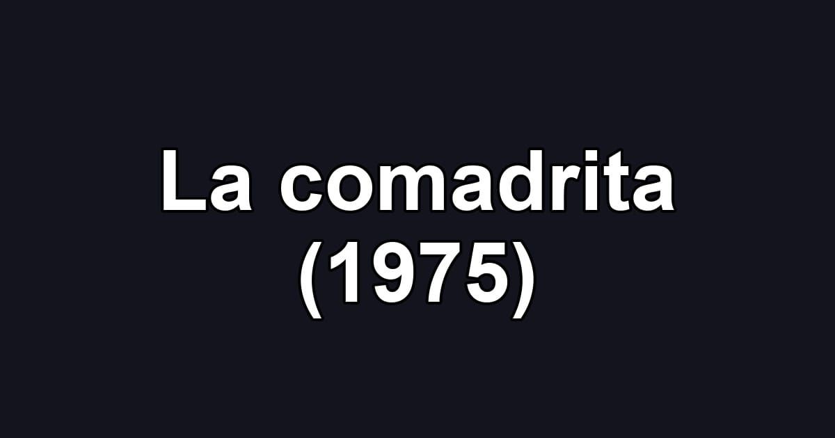La comadrita (1975)