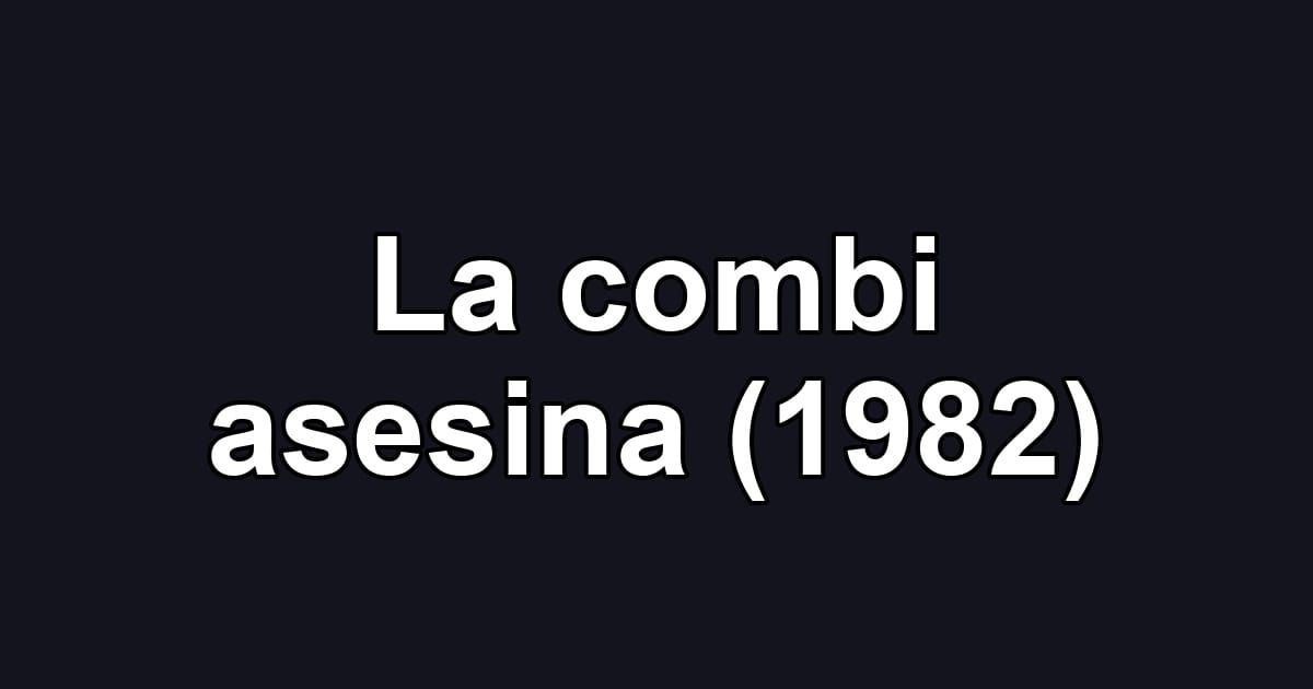 La combi asesina (1982)