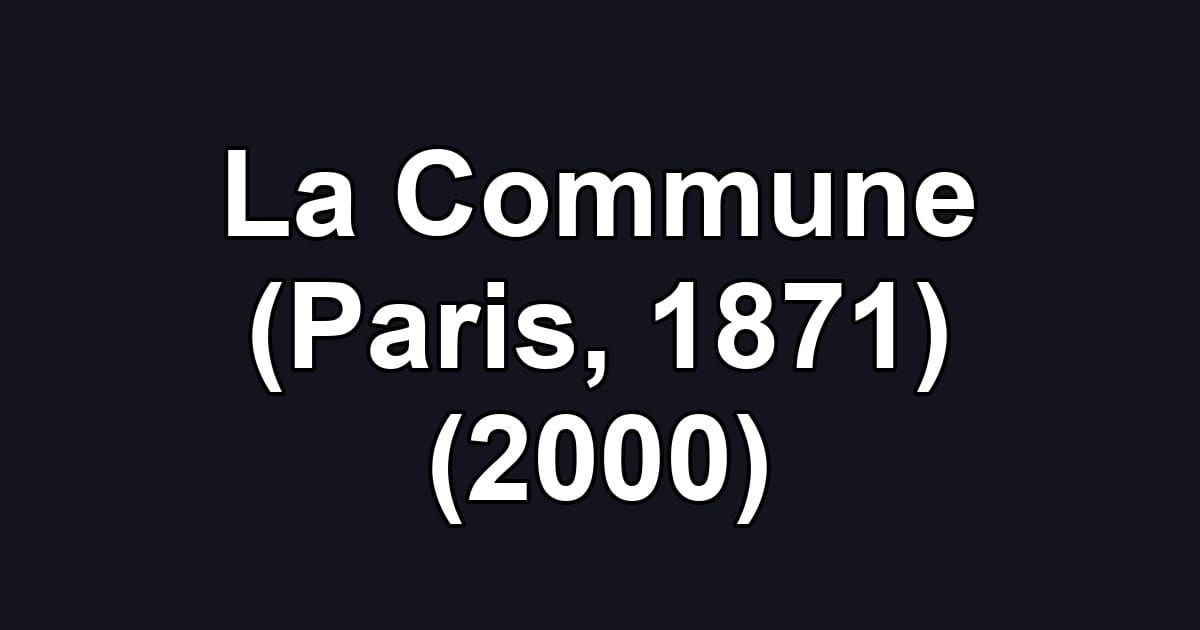 La Commune (Paris, 1871) (2000)