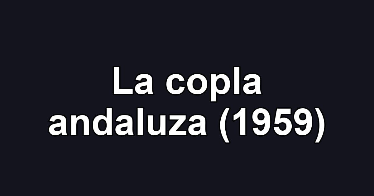 La copla andaluza (1959)