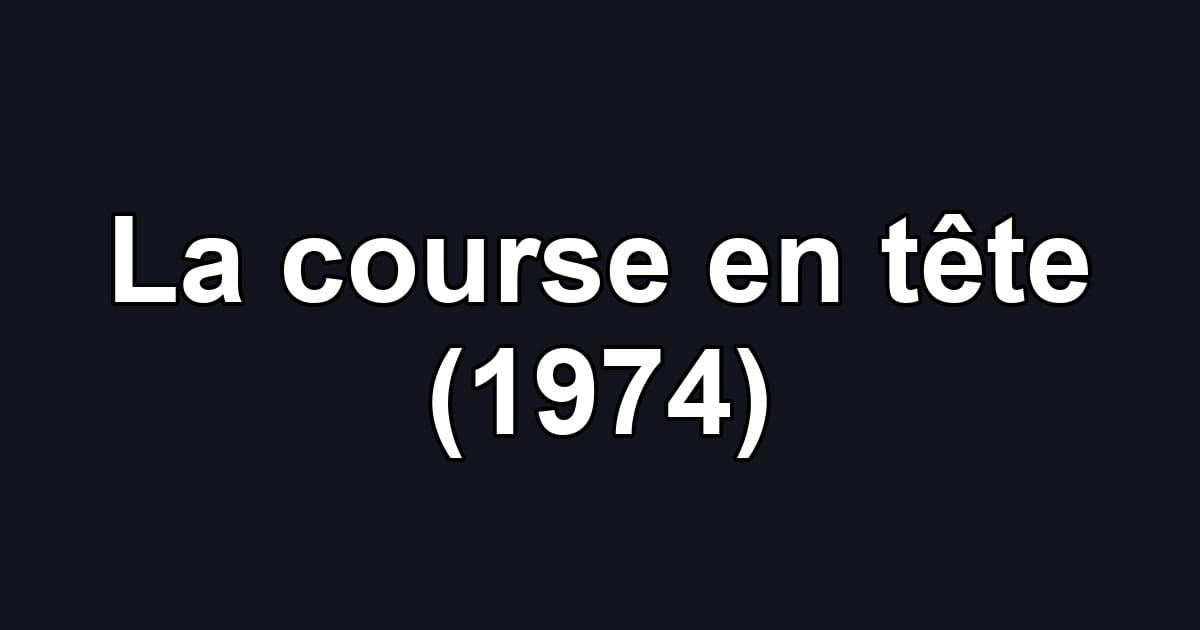 La course en tête (1974)