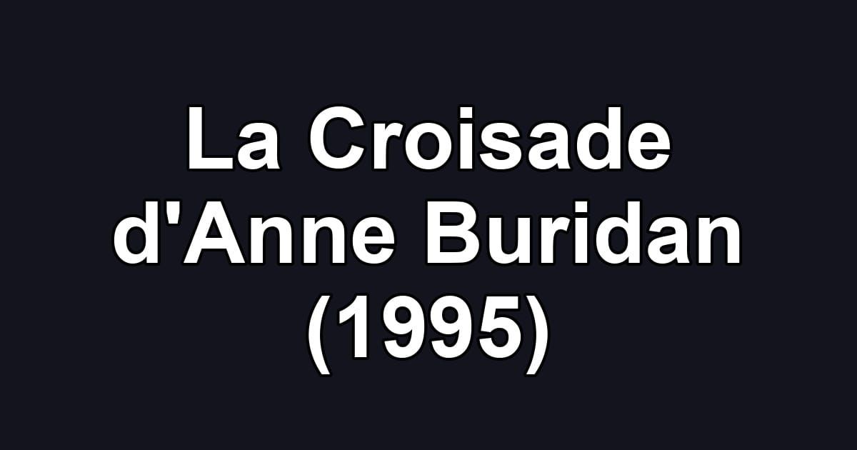 La Croisade d'Anne Buridan (1995)