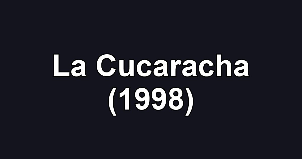 La Cucaracha (1998)