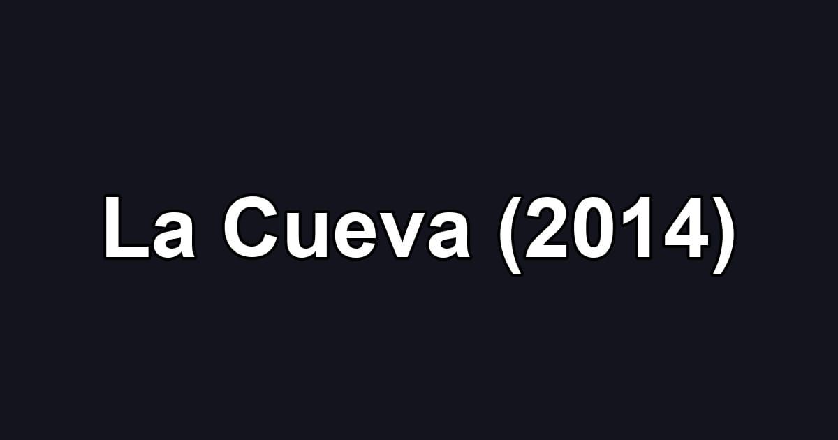 La Cueva (2014)