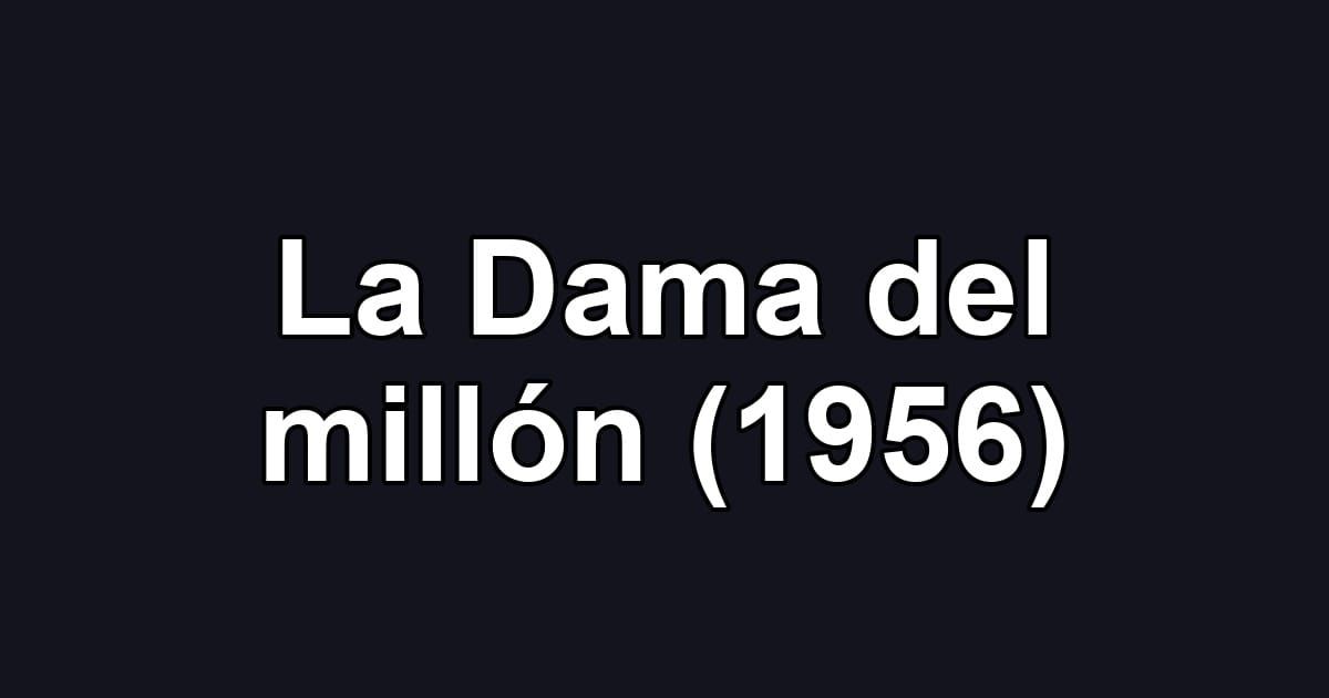 La Dama del millón (1956)