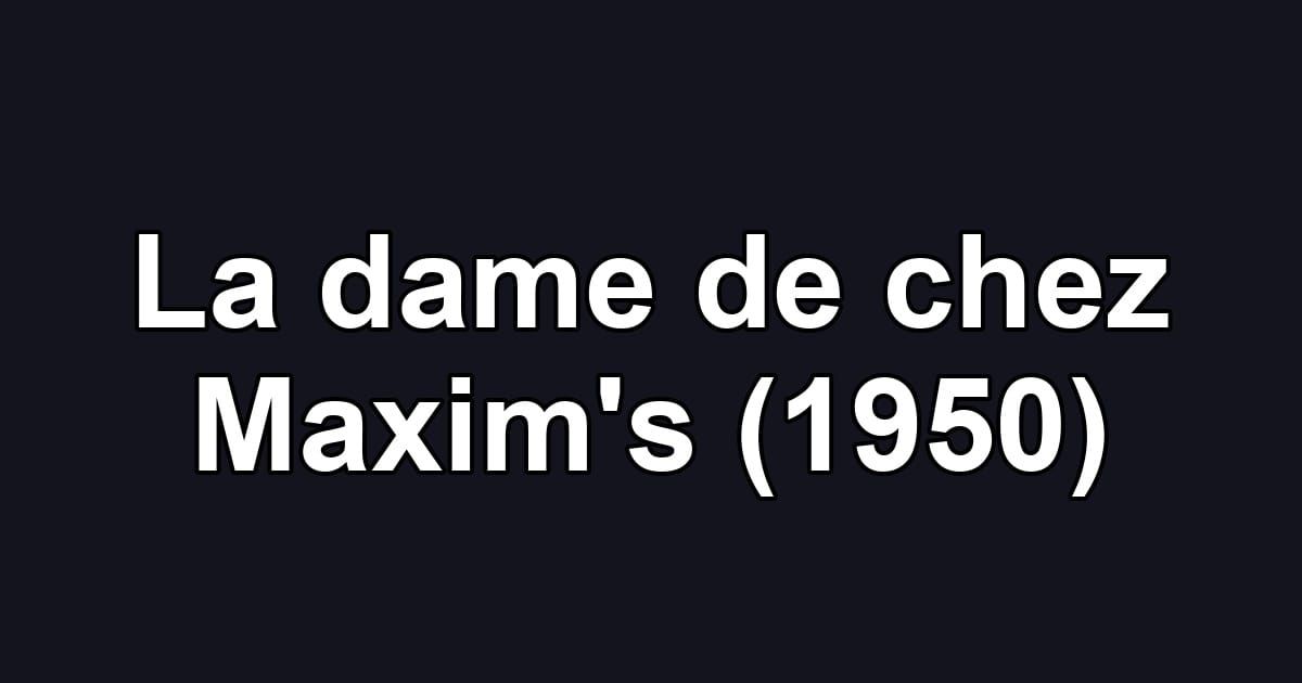 La dame de chez Maxim's (1950)