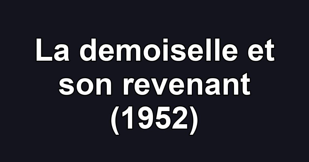 La demoiselle et son revenant (1952)