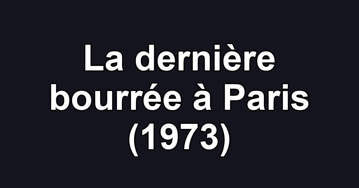 La dernière bourrée à Paris (1973)