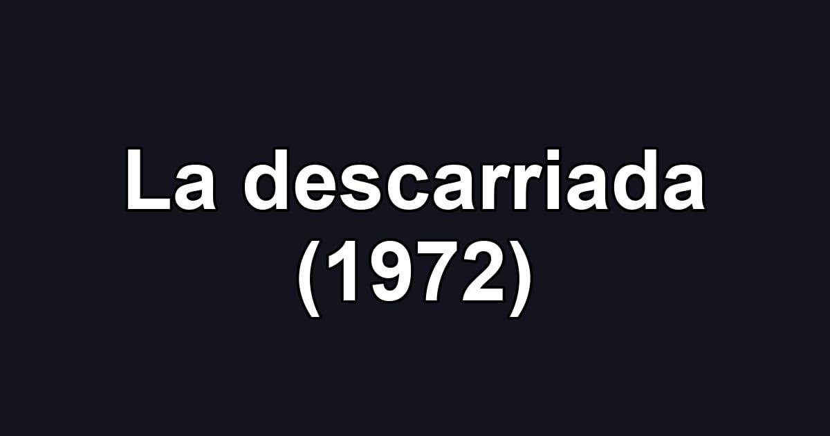 La descarriada (1972)