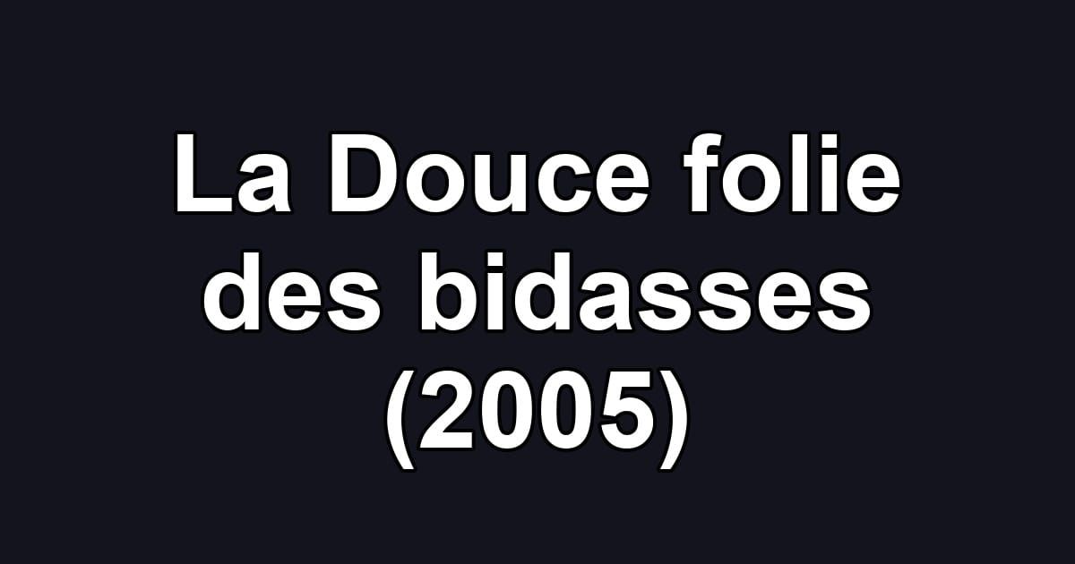 La Douce folie des bidasses (2005)