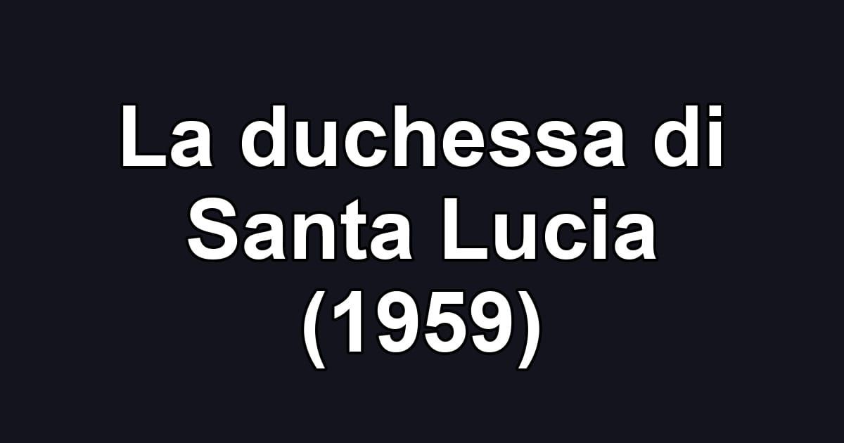 La duchessa di Santa Lucia (1959)