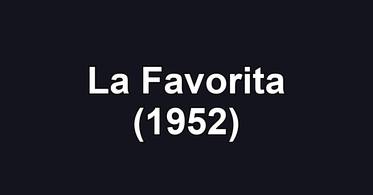 La Favorita (1952)