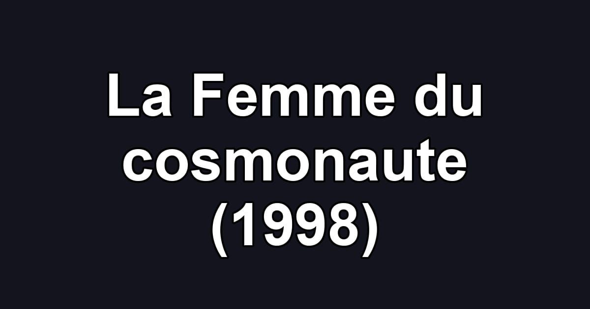 La Femme du cosmonaute (1998)