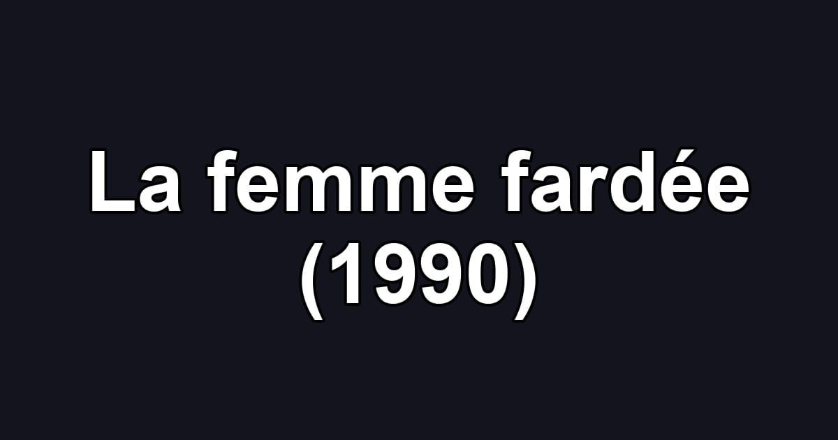 La femme fardée (1990)