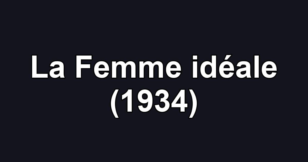 La Femme idéale (1934)