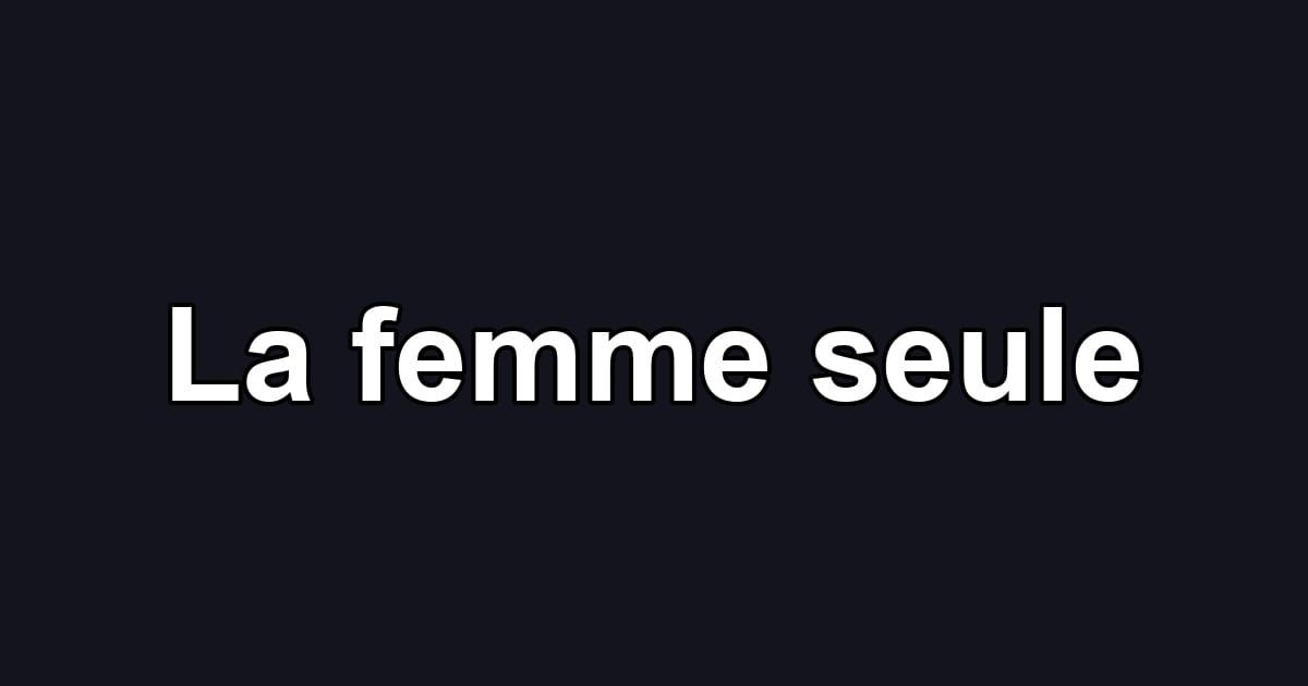 La femme seule