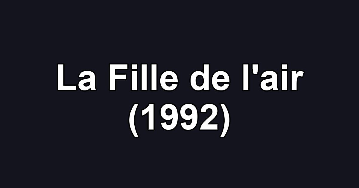 La Fille de l'air (1992)