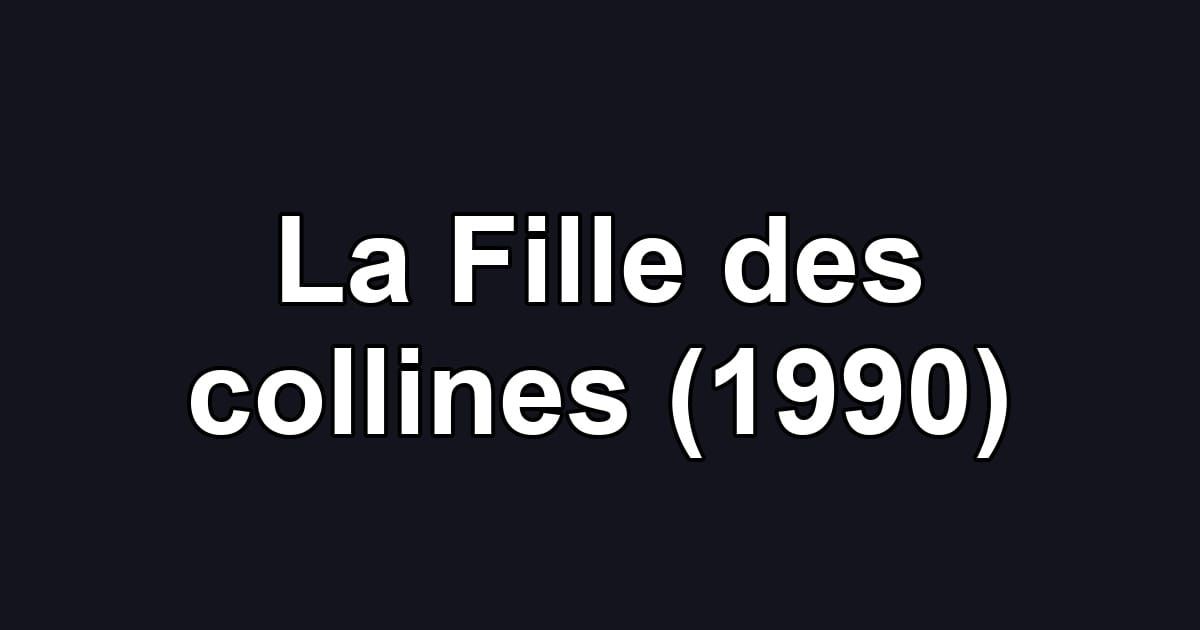 La Fille des collines (1990)
