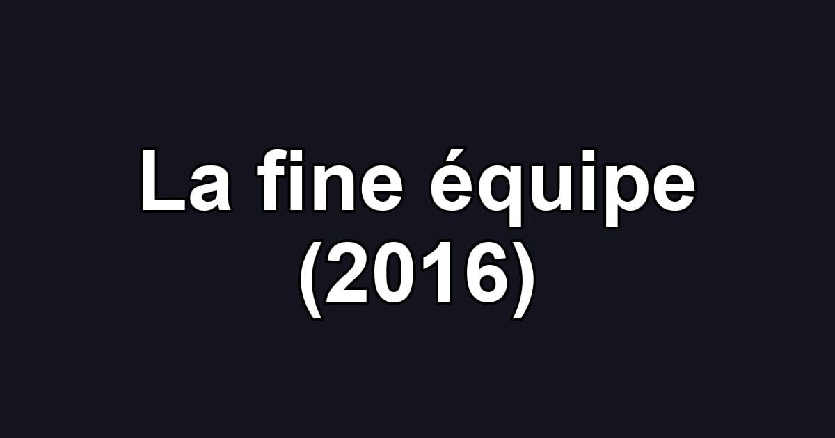 La fine équipe (2016)