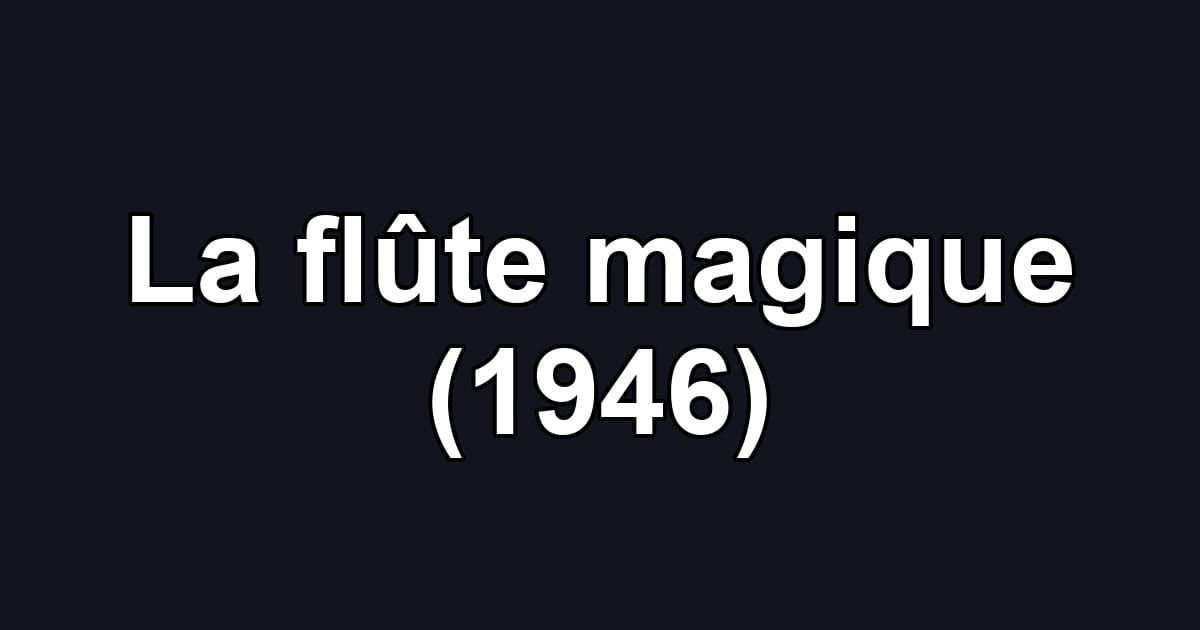 La flûte magique (1946)