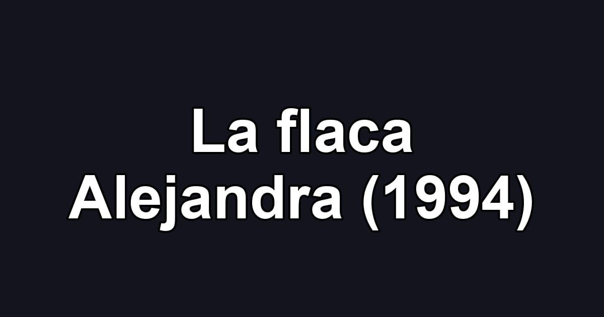 La flaca Alejandra (1994)