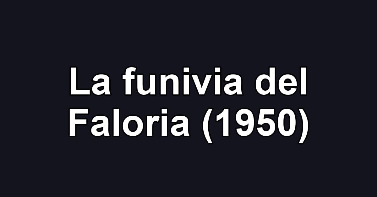 La funivia del Faloria (1950)