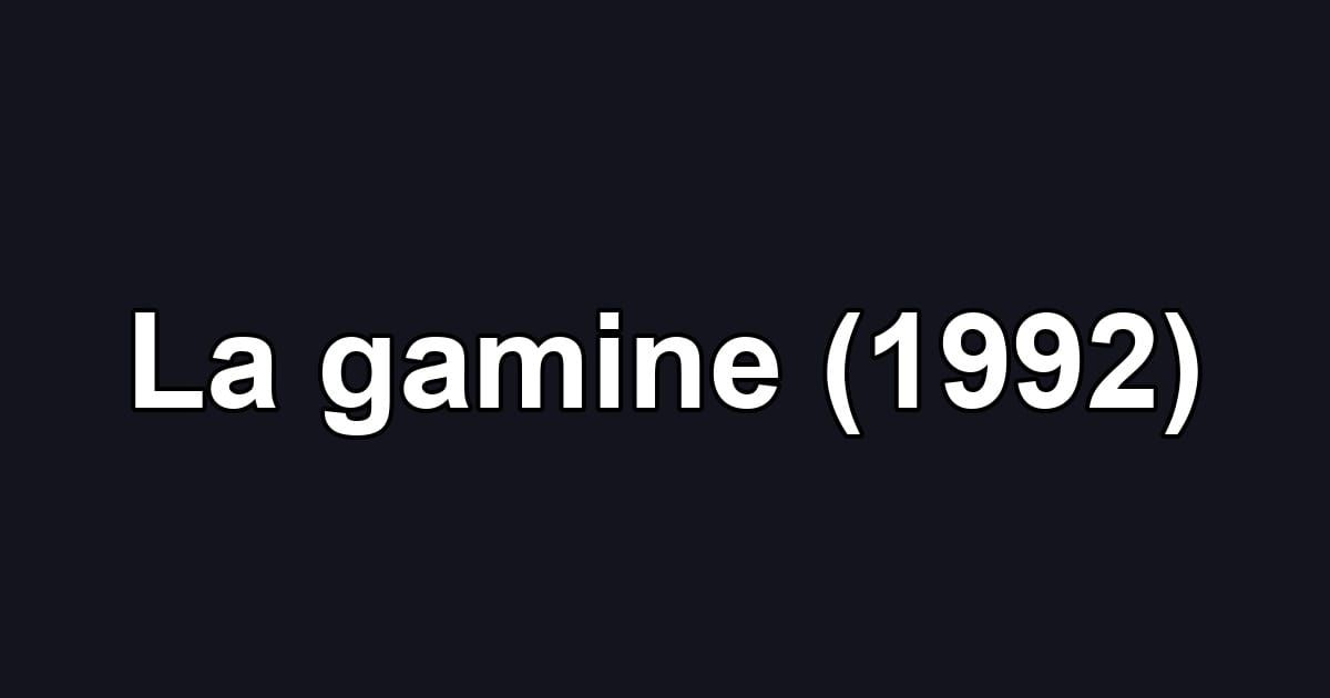 La gamine (1992)