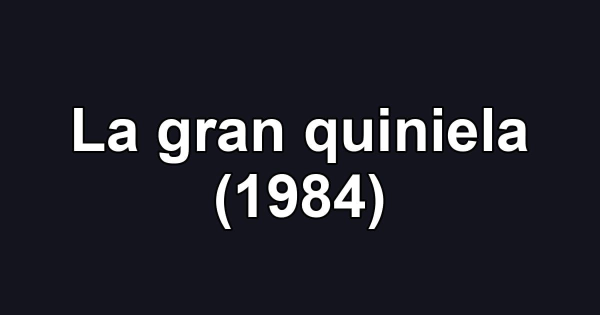 La gran quiniela (1984)