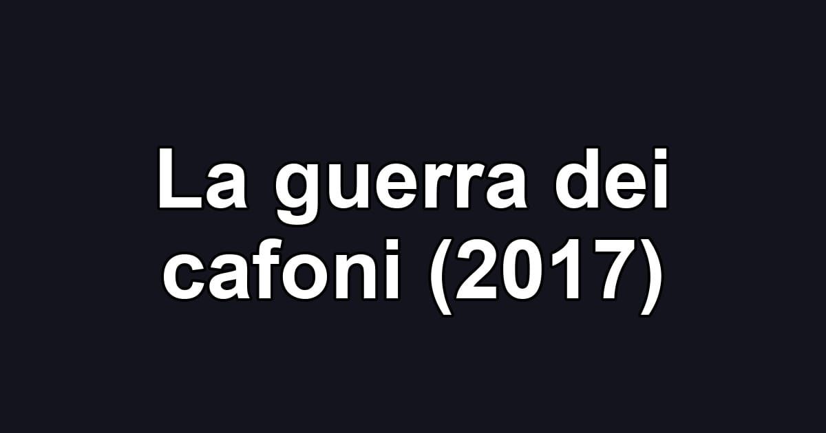 La guerra dei cafoni (2017)