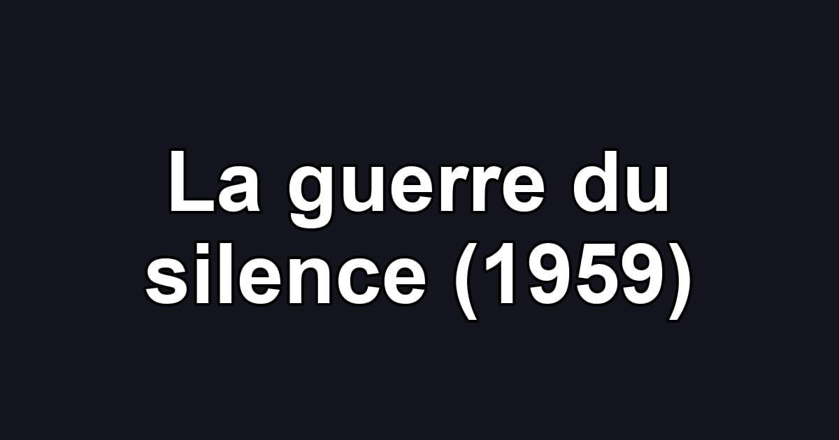 La guerre du silence (1959)