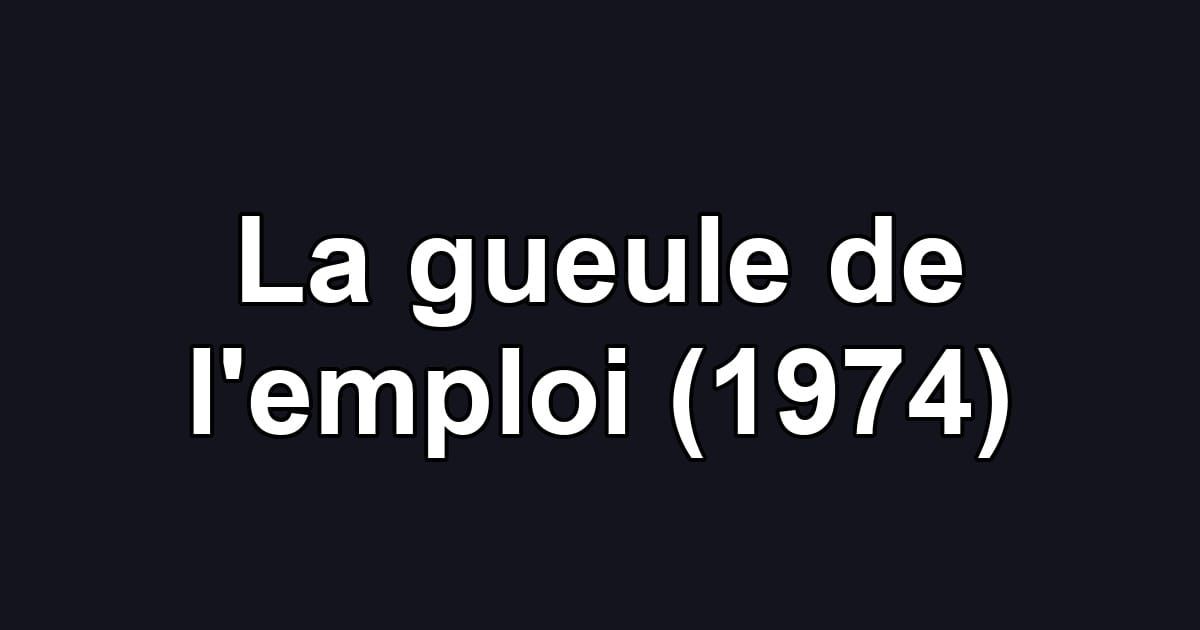 La gueule de l'emploi (1974)
