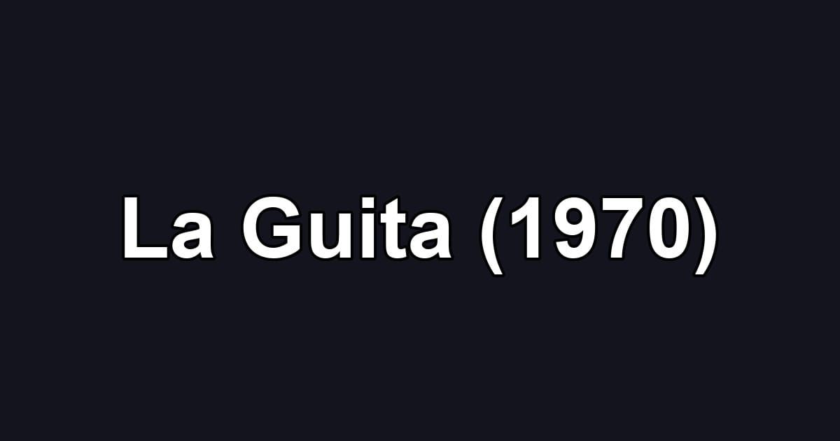 La Guita (1970)