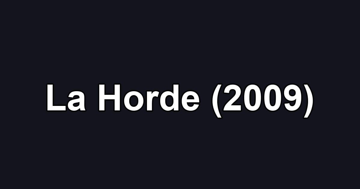 La Horde (2009)