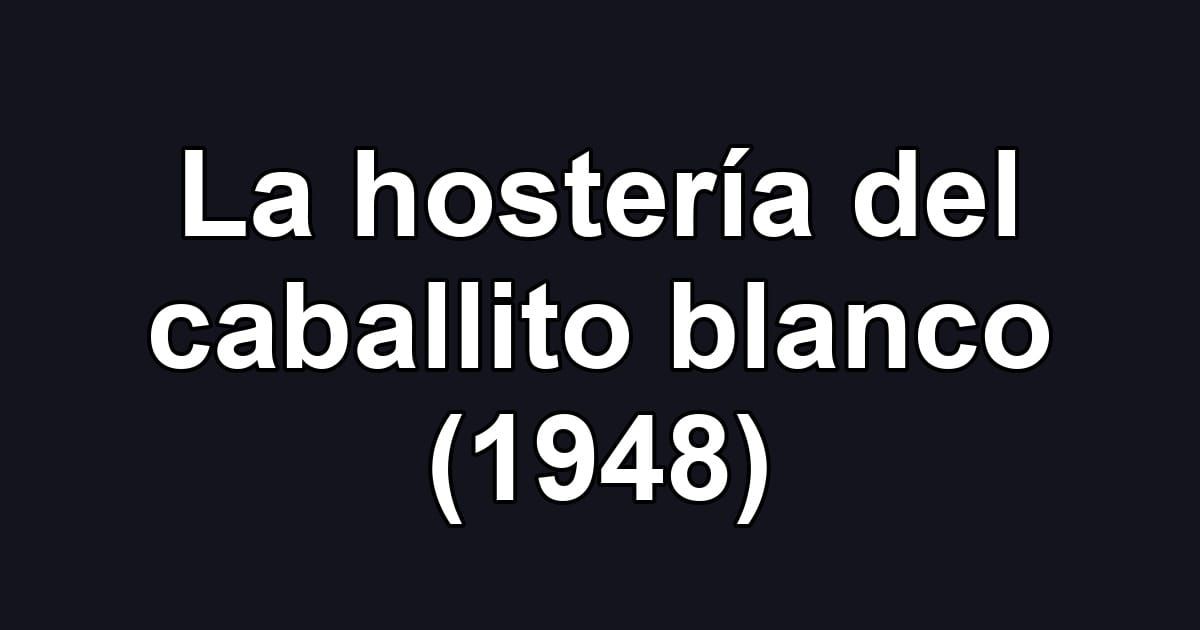 La hostería del caballito blanco (1948)