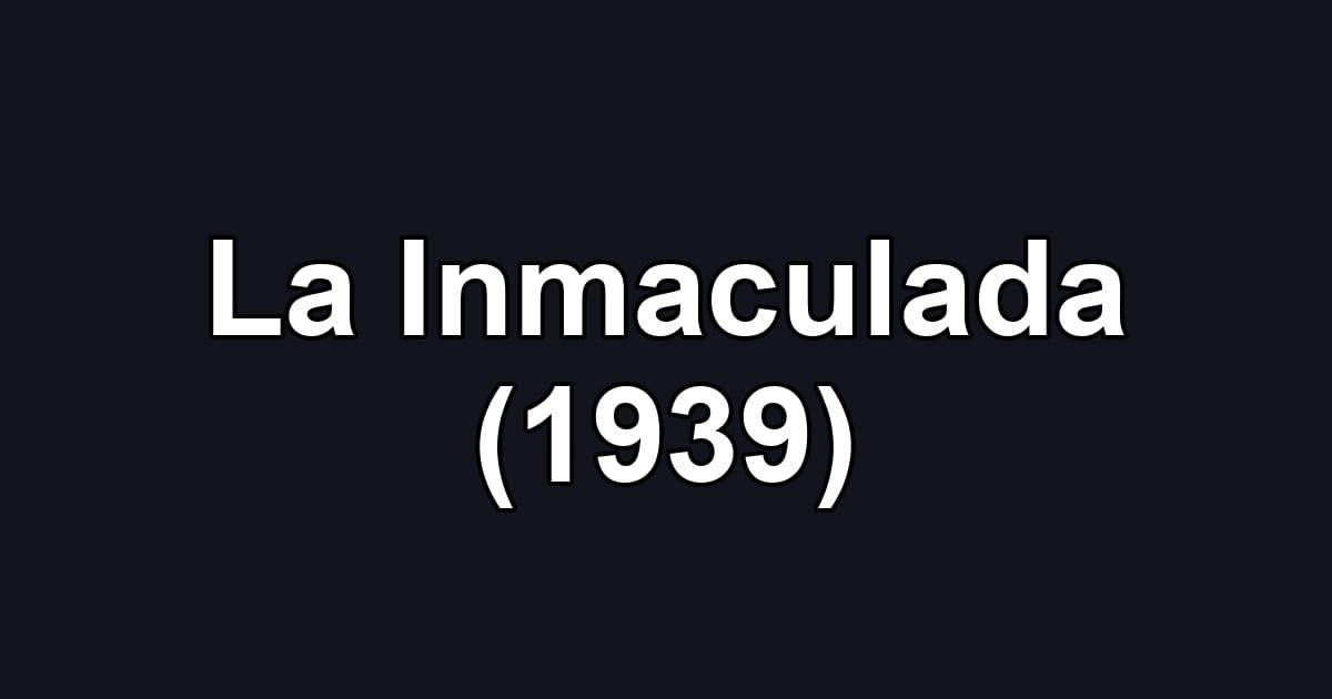 La Inmaculada (1939)