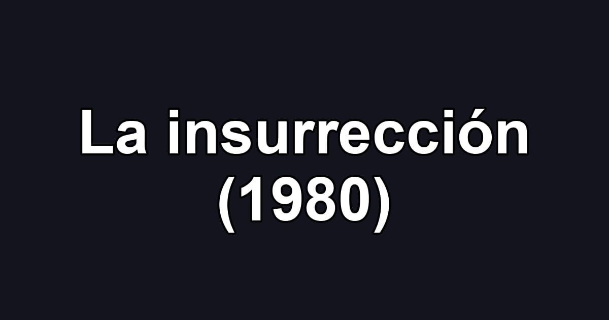 La insurrección (1980)
