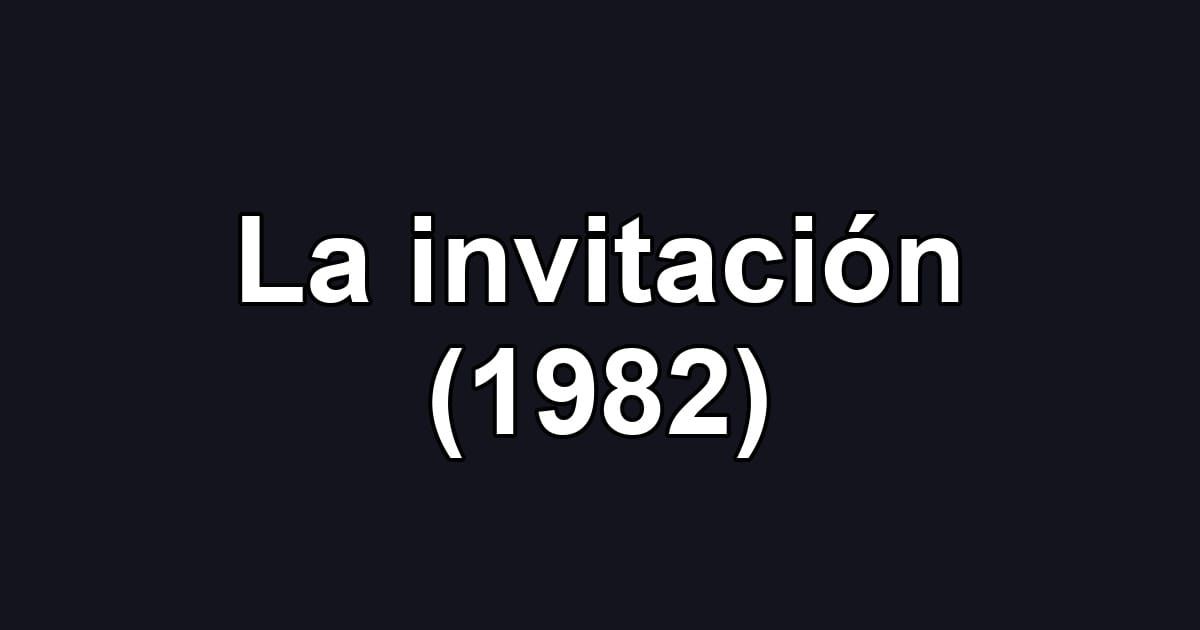 La invitación (1982)
