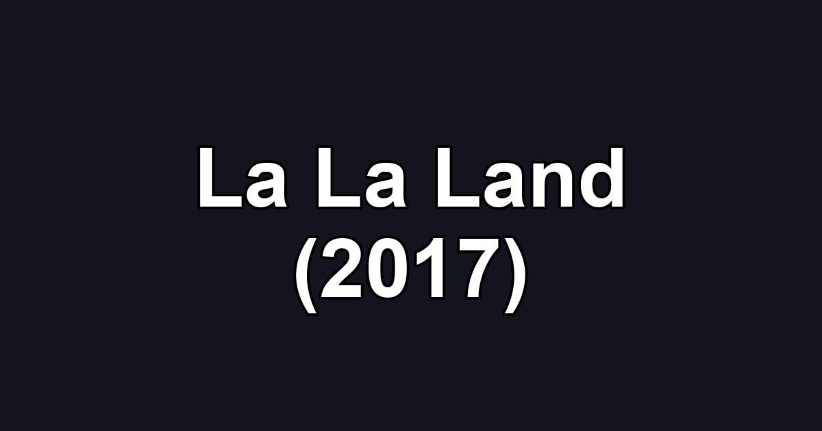 La La Land (2017)