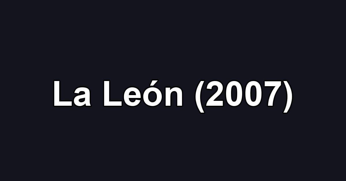 La León (2007)