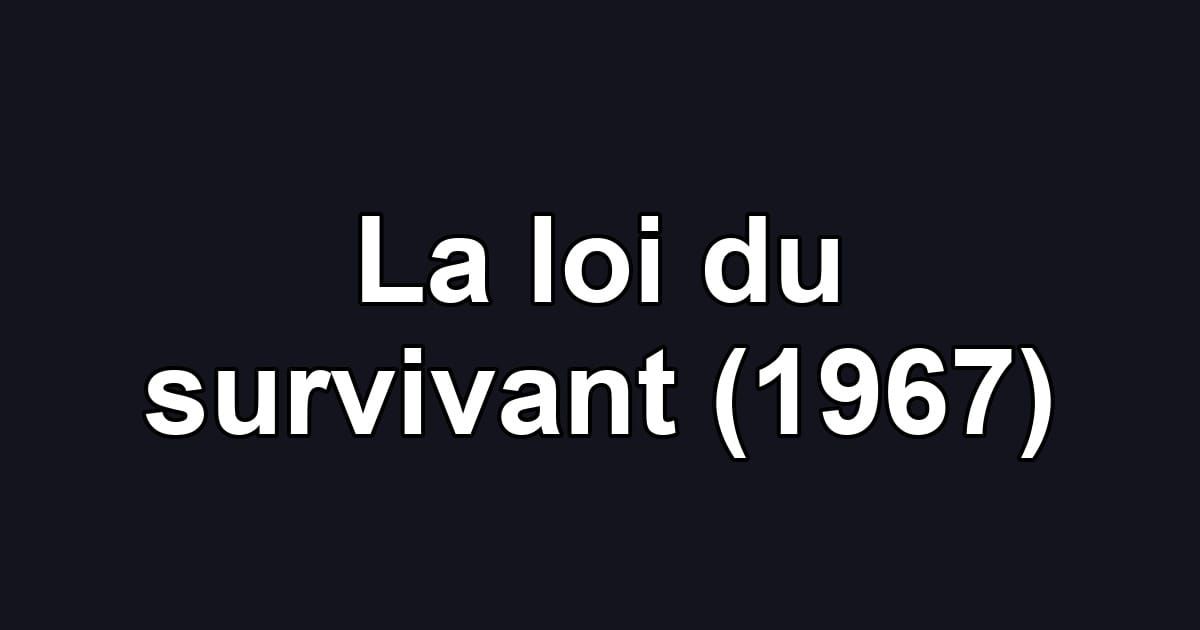 La loi du survivant (1967)