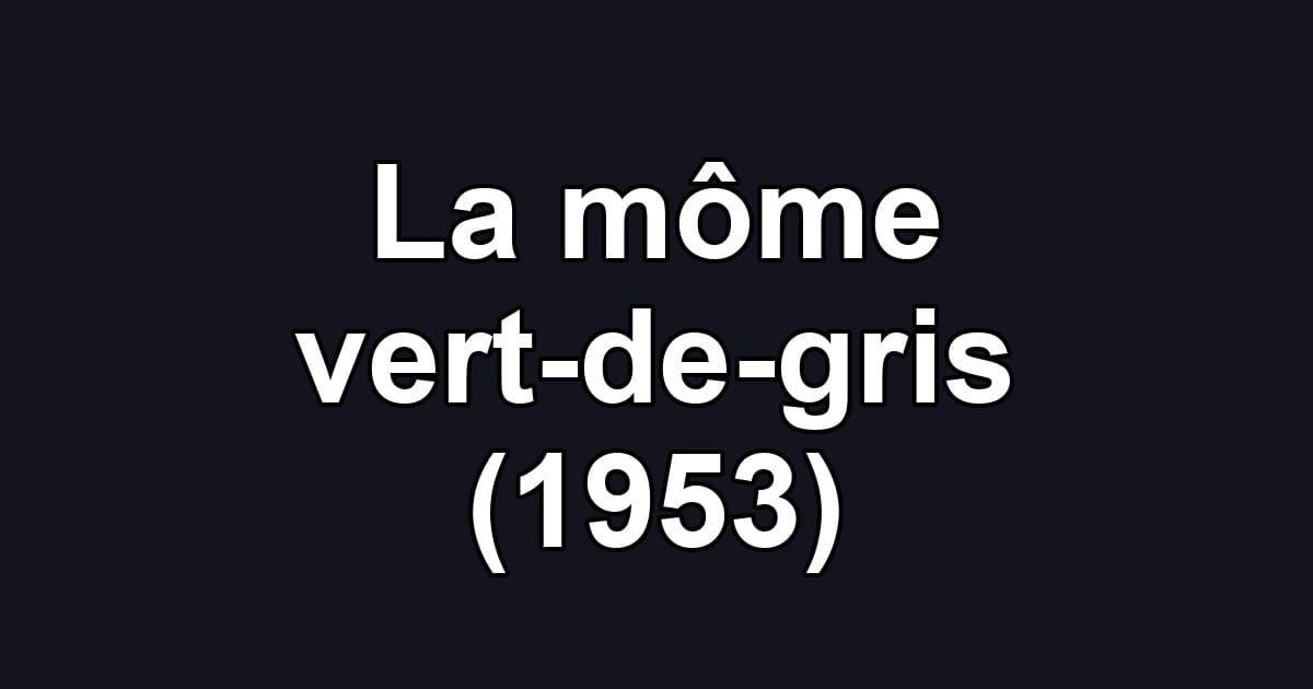 La môme vert-de-gris (1953)