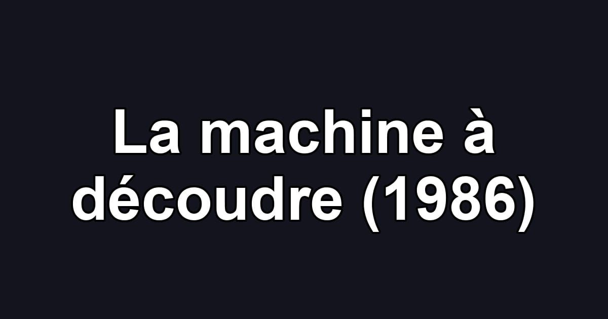 La machine à découdre (1986)