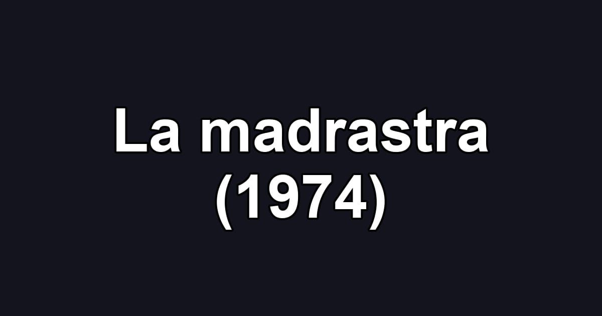 La madrastra (1974)