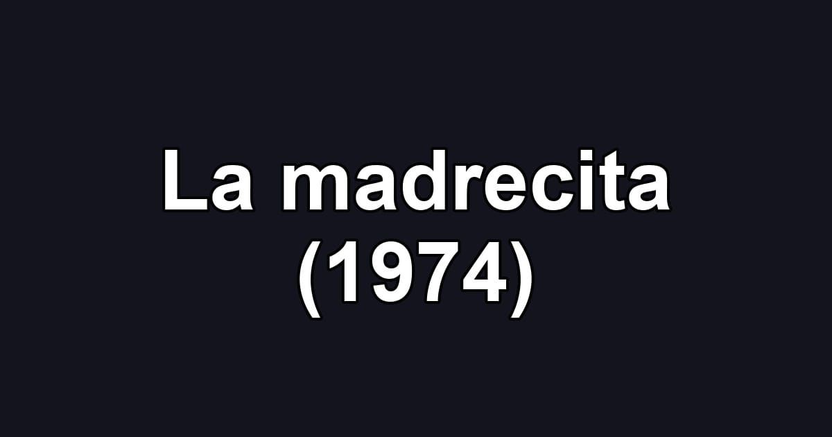 La madrecita (1974)